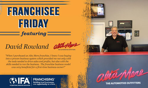 New Alta Mere Owner David Rowland featured in the IFA’s Franchisee Spotlight